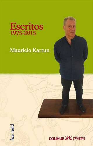 Escritos 1975-2015 - Mauricio Kartun 0