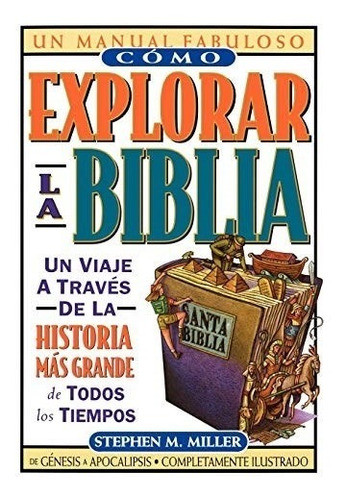 Como Explorar La Biblia Miller Grupo Nelson 1