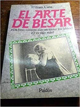 El Arte De Besar - William Cane - Paidos Usado 0