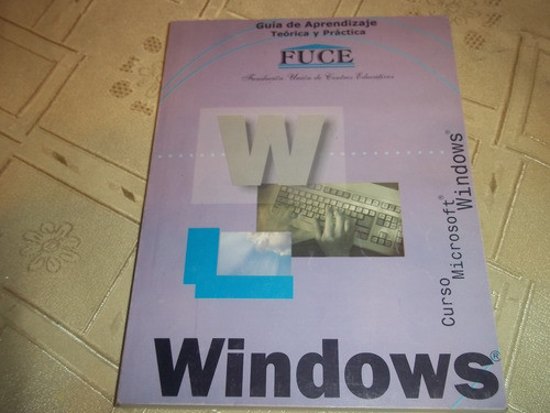 Guia De Aprendizaje - Teorico Y Practico - Windows 98 - Fuce 0