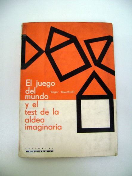El Juego Del Mundo Y El Test De La Aldea Mucchielli Ok Boedo 0