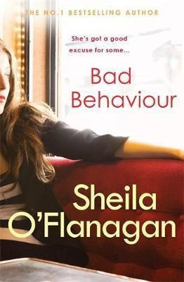 Bad Behaviour : A Captivating Tale Of Friendship, Romance An 0