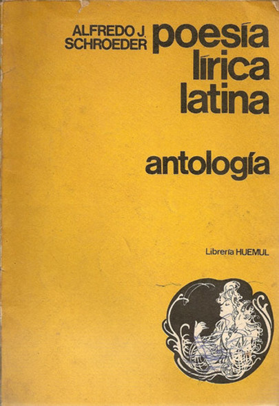 Poesia Lirica Latina (antologia) - Alfredo J. Schroeder 0