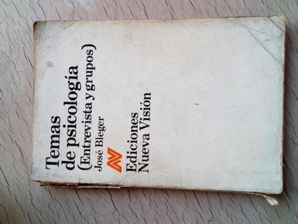 Temas De Psicología (entrevista Y Grupos)    José Bleger 0 Temas De Psicología (entrevista Y Grupos)    José Bleger 0