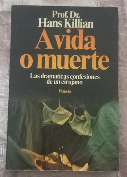 A Vida O Muerte - Dr. Hans Killian 0