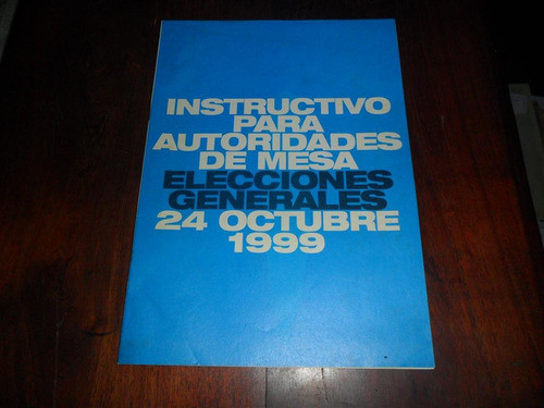Intructivo Autoridades Mesa Elecciones Generales 1999 0