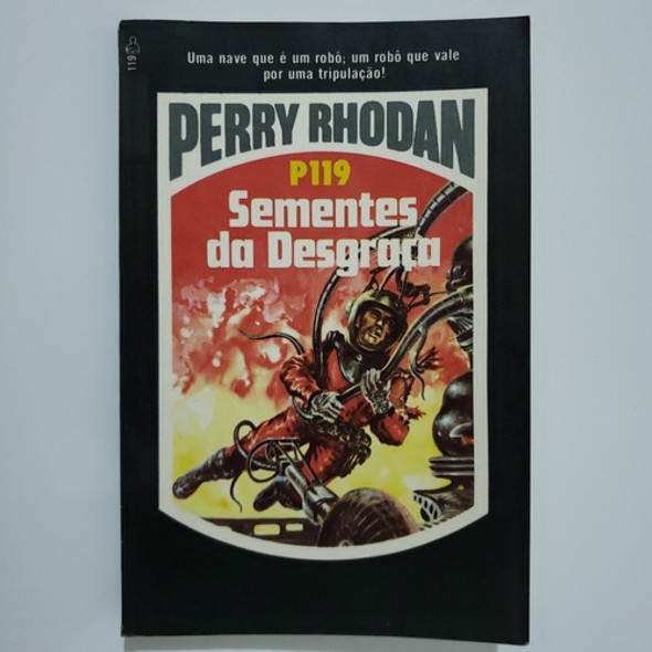 Perry Rhodan 119 : Sementes Da Desgraça - 2ª Edição 0 Perry Rhodan 119 : Sementes Da Desgraça - 2ª Edição 0
