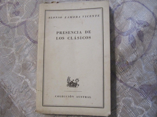 Presencia De Los Clasicos - Alonso Zamora Vicente 0