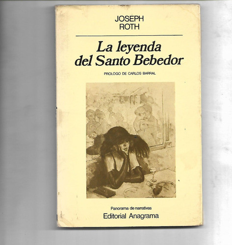 La Leyenda Del Santo Bebedor De Joseph Roth - Anagrama 0