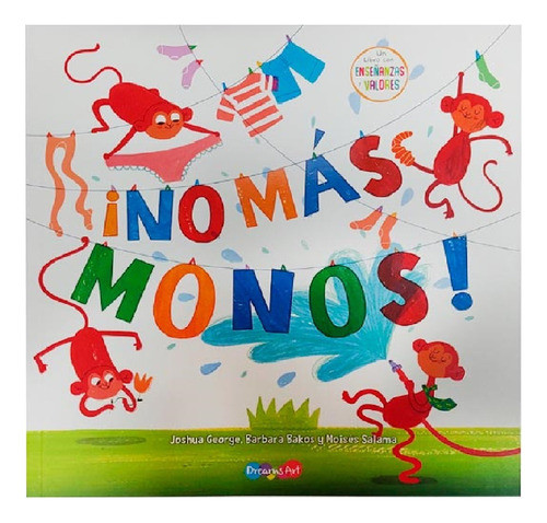 Libro No Más Monos- Enseñanzas Y Valores-dreams Art 0