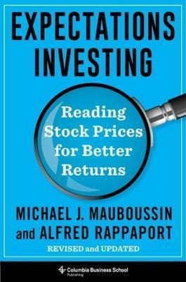 Expectations Investing : Reading Stock Prices Fo(bestseller) 0