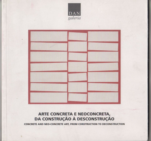 Brasil Arte Concreto Y Neoconcreto Catalogo Galeria Dan 2006 0