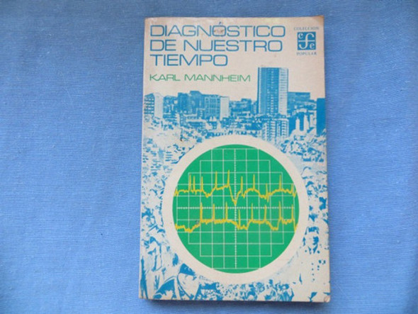 Diagnostico De Nuestro Tiempo, Karl Mannheim 1