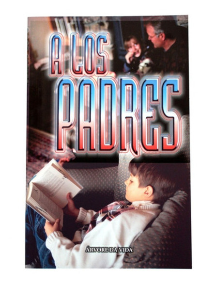 A Los Padres - Árvore Da Vida 0 A Los Padres - Árvore Da Vida 0