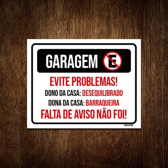 Placa Garagem Evite Problemas Falta De Aviso 36x46 0