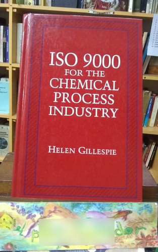 Iso 9000 For The Chemical Process Industry - Helen Gillespie 0