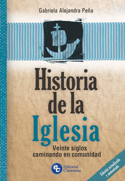 Historia De La Iglesia - Veinte Siglos Caminando En Comunida 0