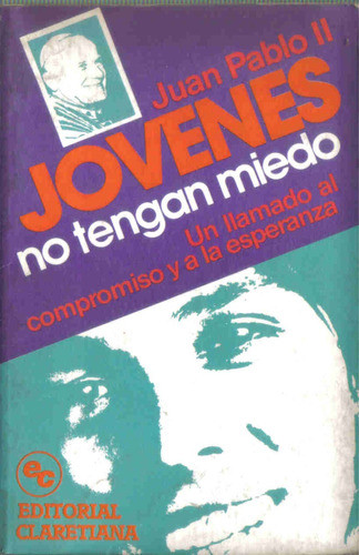 Jovenes No Tengan Miedo - Juan Pablo Ii - Claretiana 0