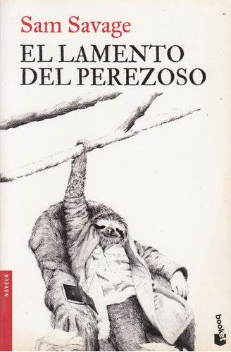 Atipicos Sam Savage El Lamento Del Perezoso Novela Escaso 0
