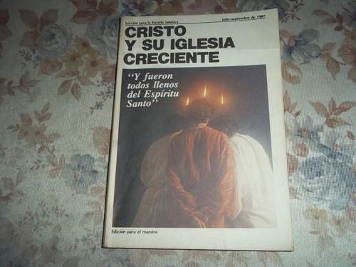 Cristo Y Su Iglesia Creciente - Y Todos Llenos Del Espiritu 0