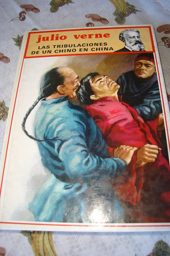 Las Tribulaciones De Un Chino En China. Julio Verne. 0