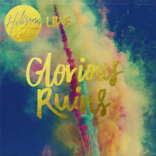 Glorious Ruins - Hillsong Live - Cd Cristiano 0