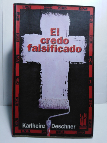 El Credo Falsificado-karlheinz Deschner 0