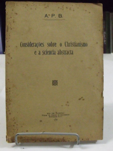 Considerações Sobre O Christianismo E Sciencia Abstrata 1929 0