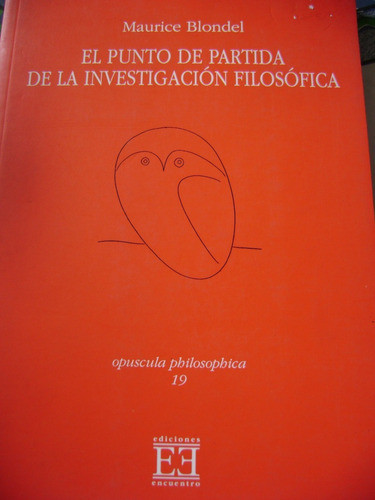 El Punto De Partida De La Investigacion Filosofica. Blondel 0