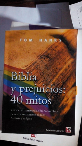 Biblia Y Prejuicios 40 Mitos Manipulación Homofobica T Hanks 0