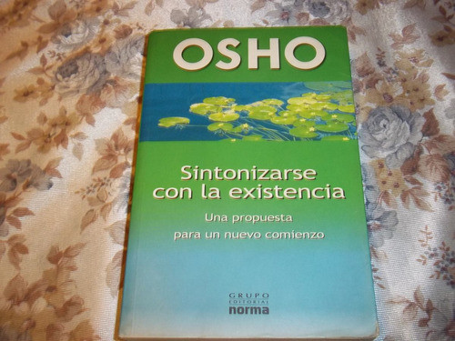 Sintonizarse Con La Existencia - Osho 0