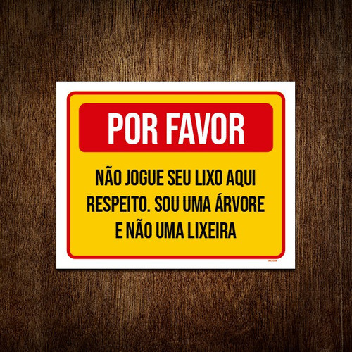Placa Por Favor Não Jogue Lixo Aqui Sou Uma Árvore 18x23 0