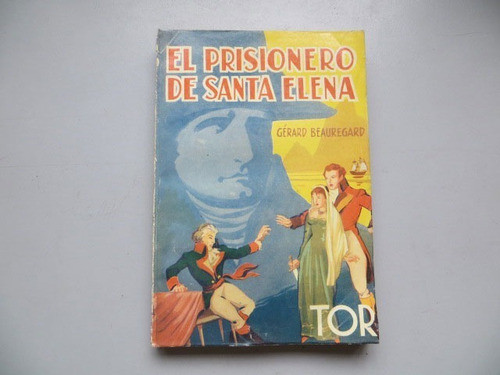El Prisionero De Santa Elena Gerard Beauregard Ed Tor 1952 0