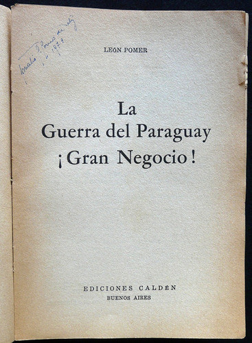 Antiguo Libro La Guerra Del Paraguay Leon Pomer 1 Ed 47n 676 1