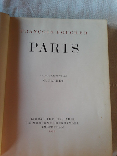 Paris - Francois Boucher Ilustra G. Barret - Amsterdam 1950 1