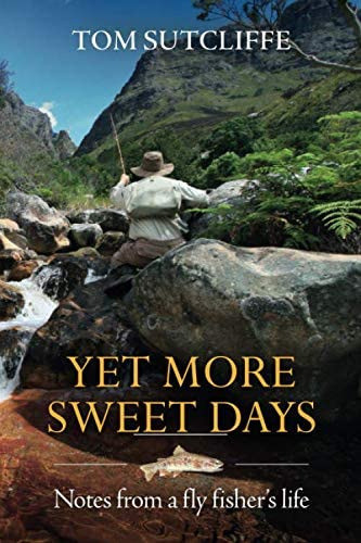 Libro:  Yet More Sweet Days: Notes From A Fly Fisherøs Life 0
