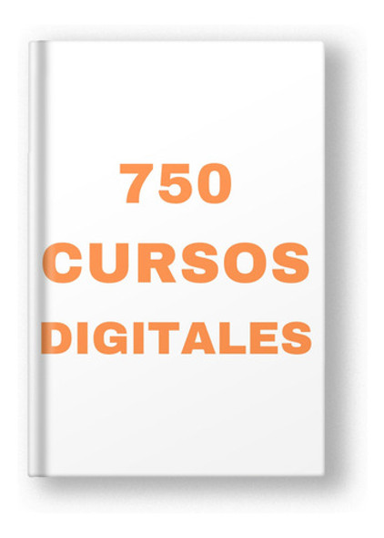 +750 Cursos Digitales Actualizaciones De Por Vida 0