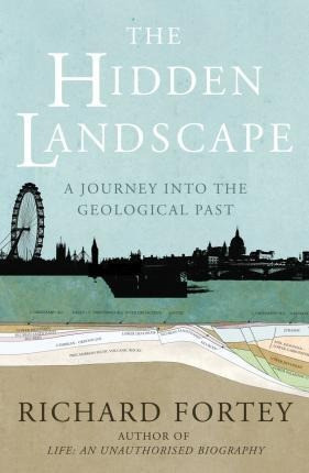 The Hidden Landscape : A Journey Into The Geological Past - 0