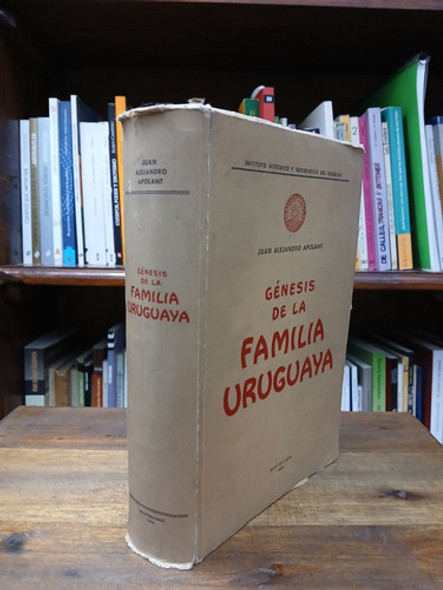 Genesis De La Familia Uruguaya. Montevideo - Apolant 1