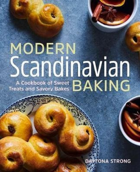 Modern Scandinavian Baking : A Cookbook Of Sweet Treats A... 0
