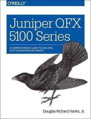 Juniper Qfx5100 Series - Douglas Richard Hanks (paperback) 0