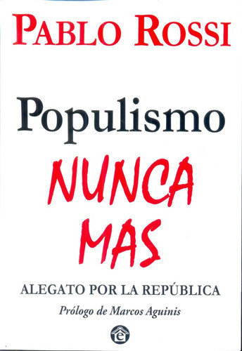 Populismo Nunca Mas - Rossi, Pablo 0