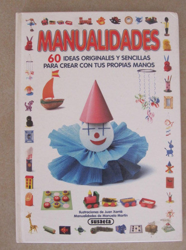 Libro Manualidades 60 Ideas Para Crear Con Tus Manos Impecab 0