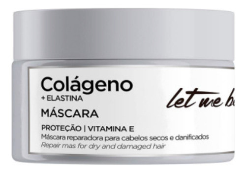 Máscara Colágeno E Elastina Let Me Be 250g 0