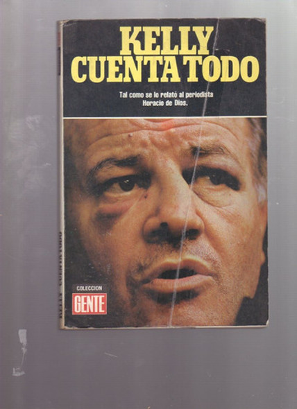 Kelly Cuenta Todo, Horacio De Dios, Colección Gente 1984 0
