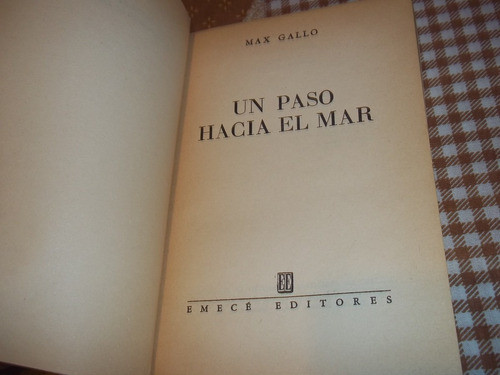 Un Paso Hacia El Mar - Max Gallo 1