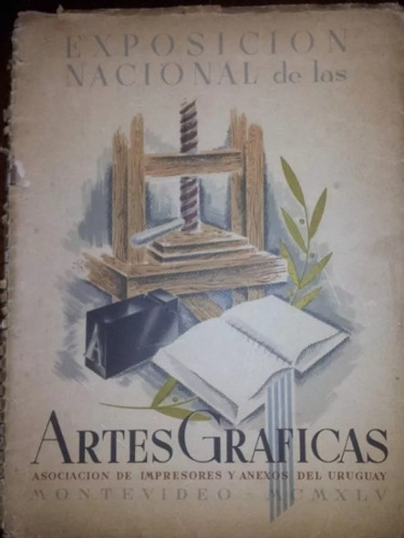 Exposicion Nacional Artes Graficas - Montevideo Año 1945 0