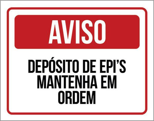 Placa Aviso Deposito De Epi's Mangenha Em Ordem 18x23 0