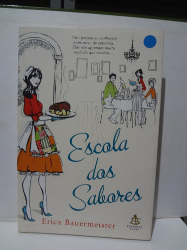 Livro Escola Dos Sabores Erica Bauermeister 0