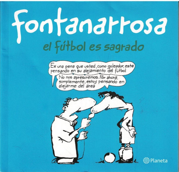 Futbol Es Sagrado, El - Roberto Fontanarrosa - Planeta 0